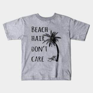 Beach Hair Don't Care Kids T-Shirt